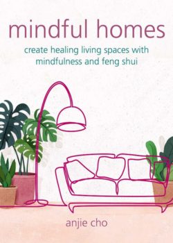 Mindful Homes by Anjie Cho
