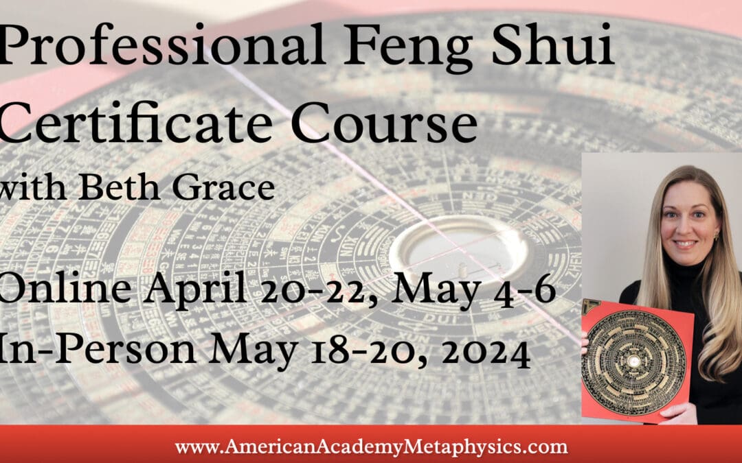 Feng Shui Professional Certificate Program with Beth Grace, online and in person