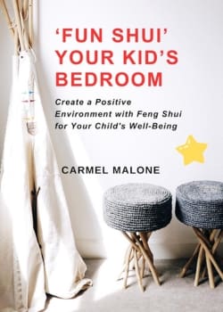 Carmel Malone Fun Shui Your Kids Bedroom