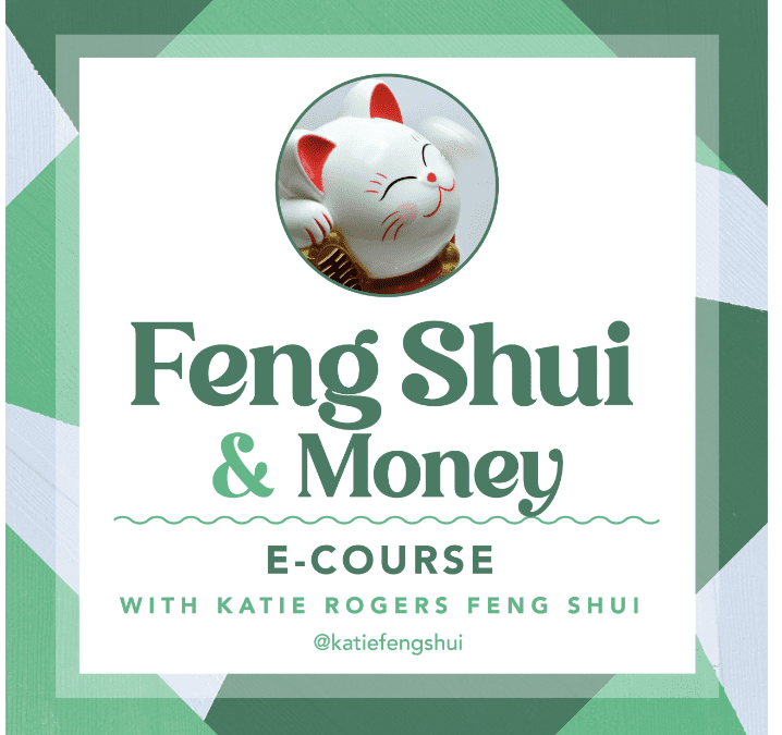 Feng Shui & Money eCourse | Sign-up Open from May 3 – 25